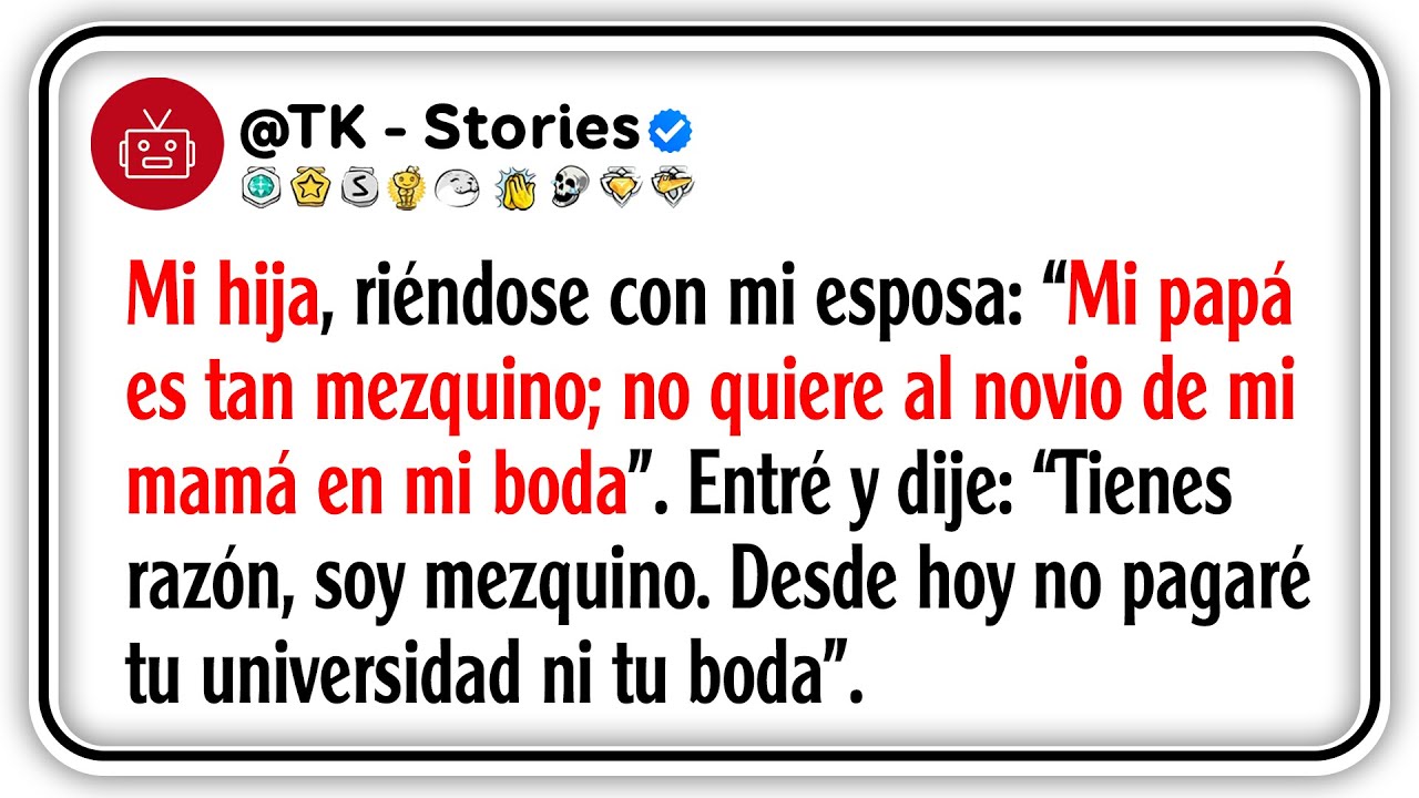 Mi hija, riéndose con mi esposa: “Mi papá es tan mezquino; no quiere al novio de mi mamá en mi...