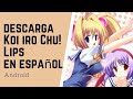 KOI IRO CHU! LIPS NOVELAS VISUALES PARA ANDROID EN ESPAÑOL