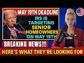 Senior Homeowners: Don’t Ignore This IRS Deadline on May 19