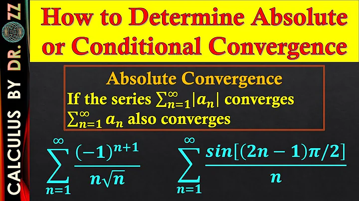 How to Determine Absolute or Conditional Convergence