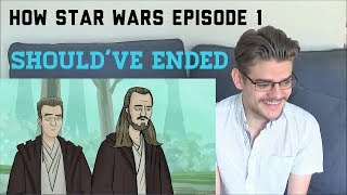 How it Should've Ended Reaction #4... Star Wars The Phantom Menace