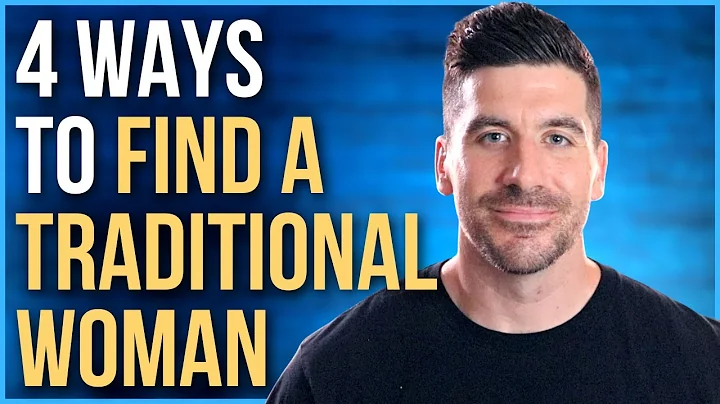 How to FIND A TRADITIONAL WOMAN