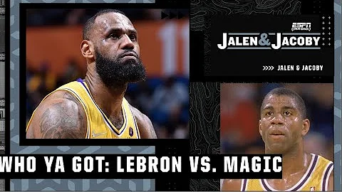 LeBron vs. Magic: Who ya got? | Jalen & Jacoby - DayDayNews