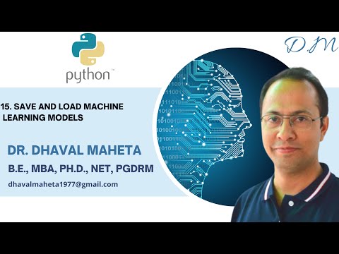 15. Save and Load Machine Learning Models in Python || Dr. Dhaval Maheta