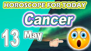 Cancer♋️DO NOT MISS THIS OPPORTUNITY🤩CANCER horoscope for today MAY 13 2024♋️CANCER