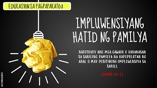Edukasyon sa Pagpapakatao 8: Impluwensiyang Hatid ng Pamilya