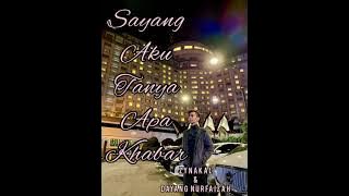 Sayang Aku Tanya Apa Khabar - Zynakal & Dayang Nurfaizah (Asyraf Fathi's cover)