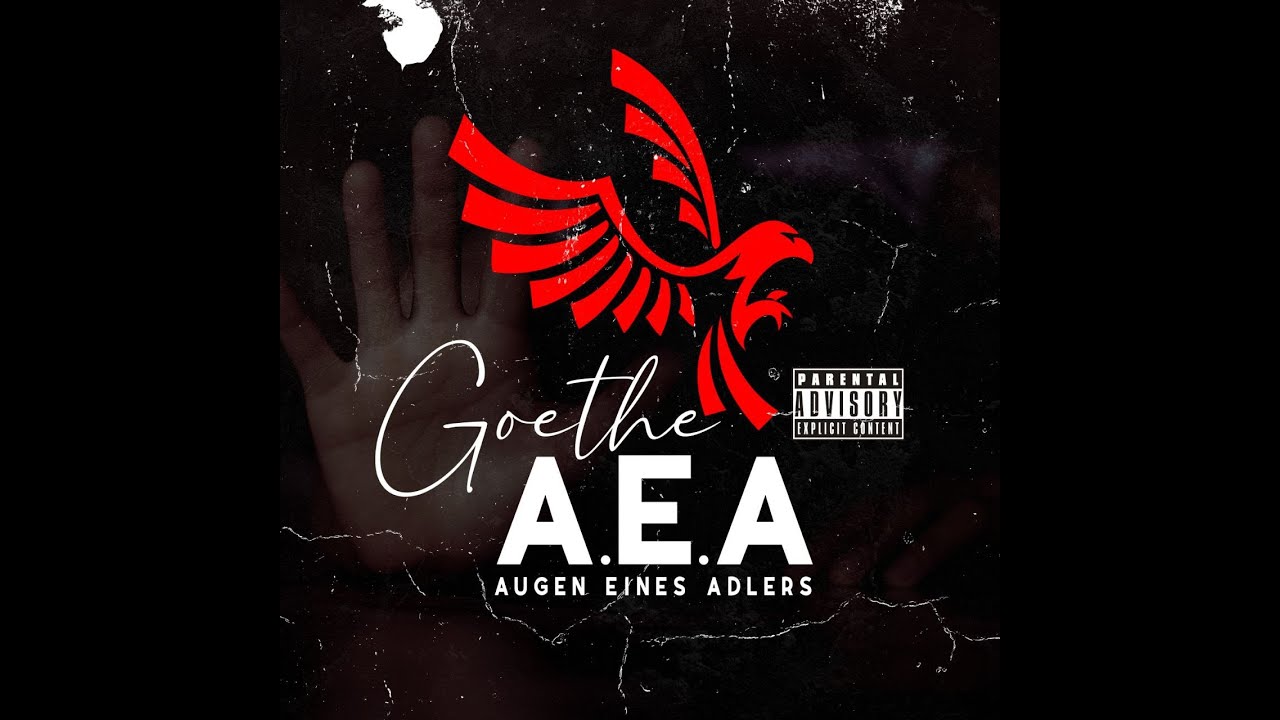 GOETHE - AUGEN EINES ADLERS ( PROD. BY FRESHMAKER & SEMIBEATZ )