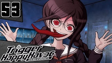 Let’s Play Danganronpa: Trigger Happy Havoc [Blind] Part 53 - Last Prep [PC Gameplay/Walkthrough]