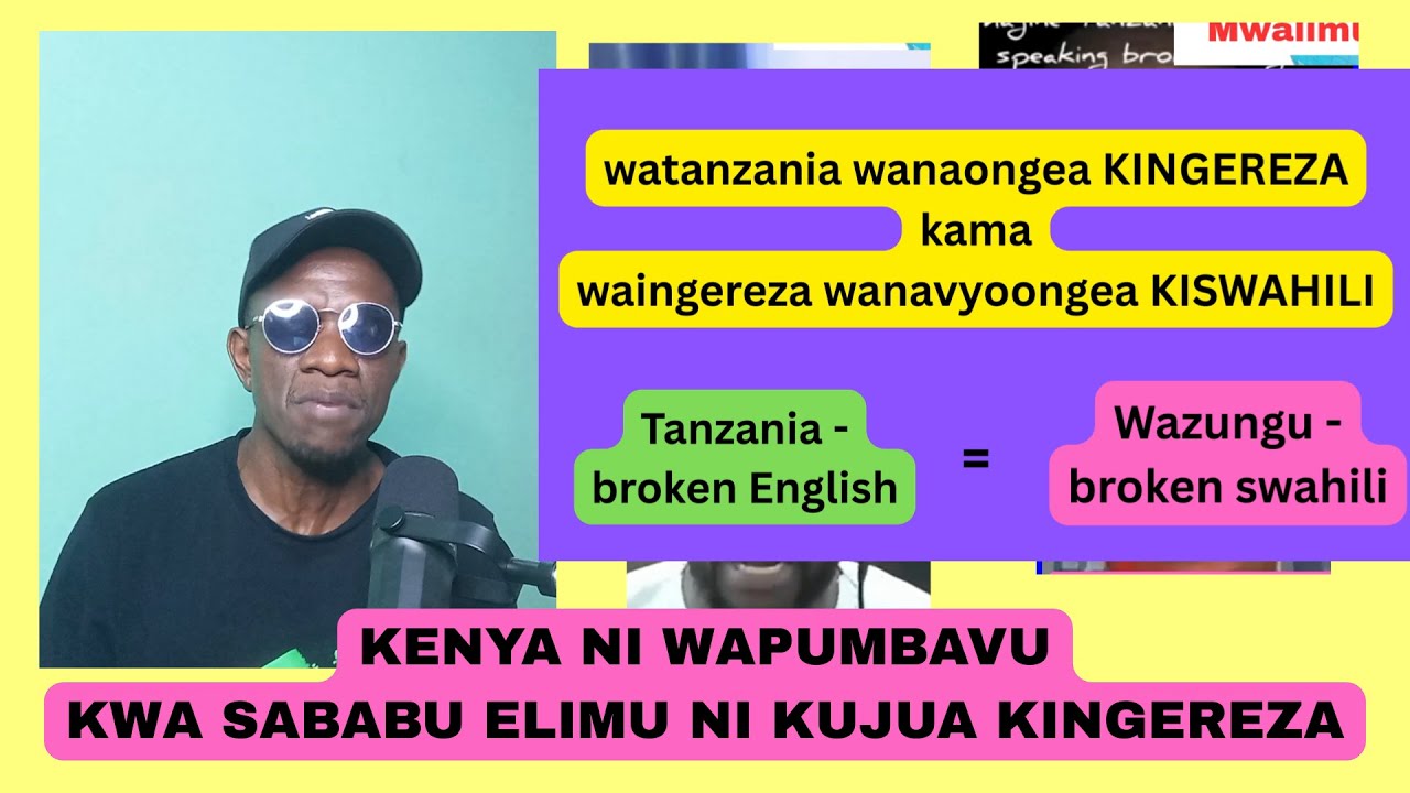 KENYA NI WAPUMBAVU KWA SABABU ELIMU NI KUJUA KINGEREZA