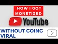 How I Got Monetized on YouTube Without Going Viral | How Long It Takes To Get Monetized on YouTube