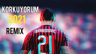 Zlatan İbrahimovic - korkuyorum & Sefa Topsakal 2021 Remix Resimi