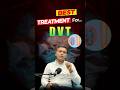 Best Treatment for DVT | Blood Clot Removal Using Catheter | Dr. Sridhar Devu