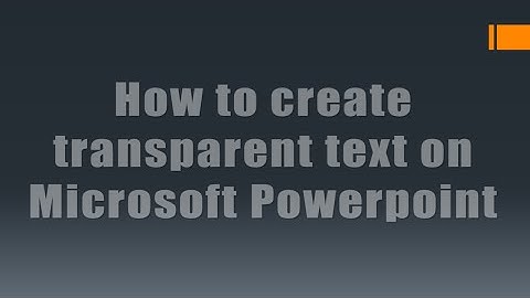 How to create transparent text on PowerPoint