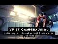 VW Camper Ausbau [Armaflex Isolierung und Dachfenster]