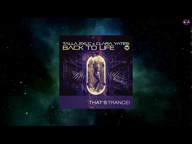 Talla 2XLC feat. Clara Yates - Back To Life