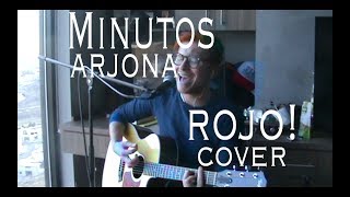 Video thumbnail of "Rojo (Cover) Minutos Ricardo Arjona"