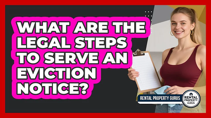 What Are The Legal Steps To Serve An Eviction Notice? - Rental Property Gurus