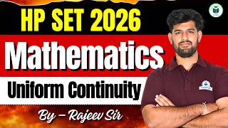 HP SET 2026 Mathematics 🔥 | Uniform Continuity Explained | By Rajeev Sir | CivilsTap