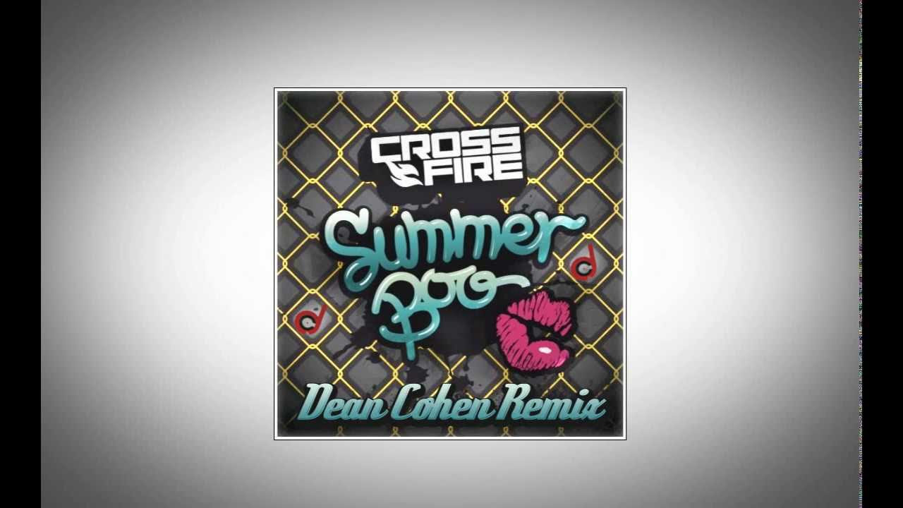 CrossFire   Summer Boo Dean Cohen Remix) Official Video