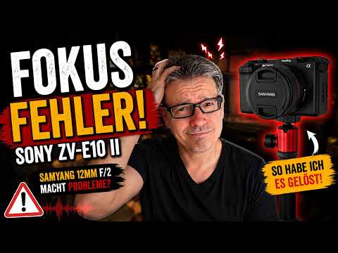 Sony ZV-E10 II: Focus Issues with the Samyang 12mm f/2