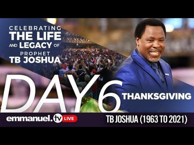 Prophet TB Joshua (1963 -2021) | THANKSGIVING SERVICE Day 6