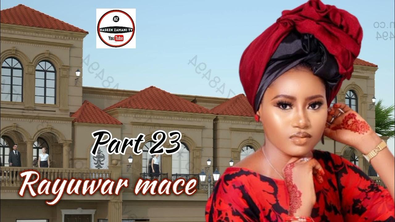 RAYUWAR MACE Part 3 Hausa Novel Audio YouTube