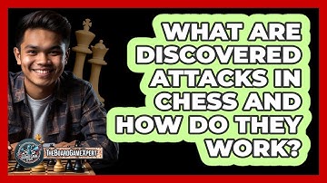 What Are Discovered Attacks In Chess And How Do They Work? - The Board Game Xpert