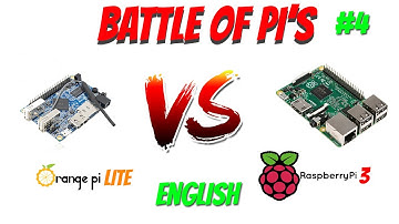 Battle of Pi´s #4 - Orange Pi Lite Vs Raspberry Pi 3