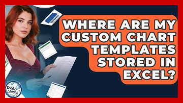 Where Are My Custom Chart Templates Stored In Excel? - Docs and Sheets Pro