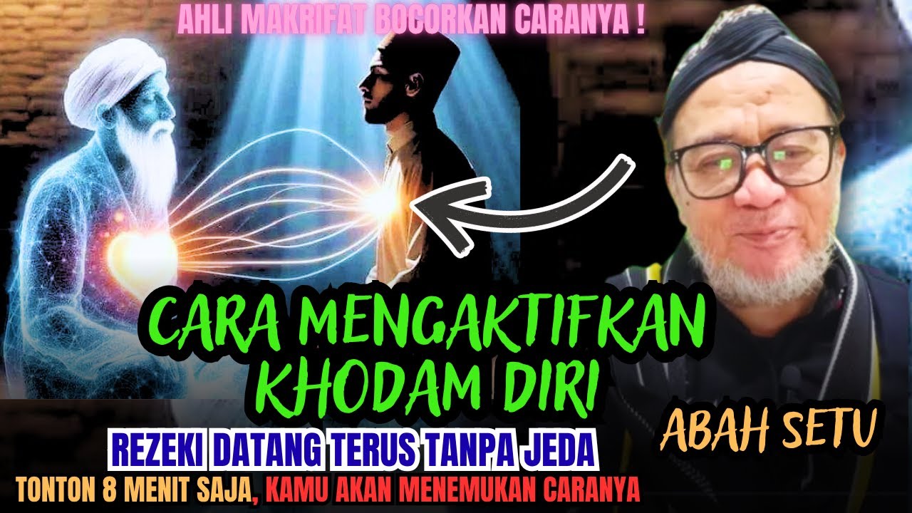 RAHASIA KHODAM DALAM DIRI MANUSIA💥ABAH SETU UNGKAP CARA MENGAKTIFKANNYA -ABAH SETU MDNH