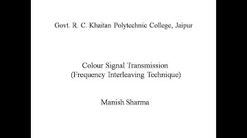 Colour Signal Transmission (EL 208) by Manish Sharma, GPC, Jaipur