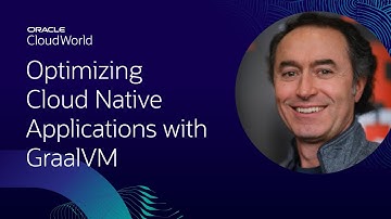 Optimizing cloud native applications with GraalVM | CloudWorld 2022