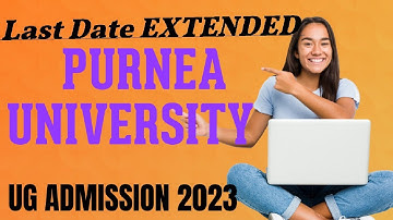 Purnea University Last of UG online Application Extended. pup ug admission  2023 Merit List Date?