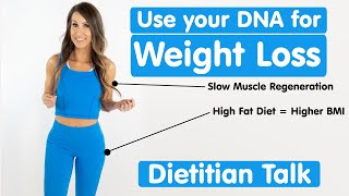 Using DNA To Help Diet, Lose Weight, Recover - Dietitian Talk