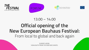 Official opening of the New European Bauhaus Festival: From local to global and back again