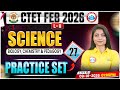 CTET Science Classes 2026 | CTET Science Practice Set #27 | CTET Feb 2026 Science MCQs By Priyal Mam