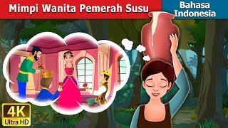 Mimpi Wanita Pemerah Susu | Milkmaid's Dream in Indonesian | Dongeng Bahasa Indonesia