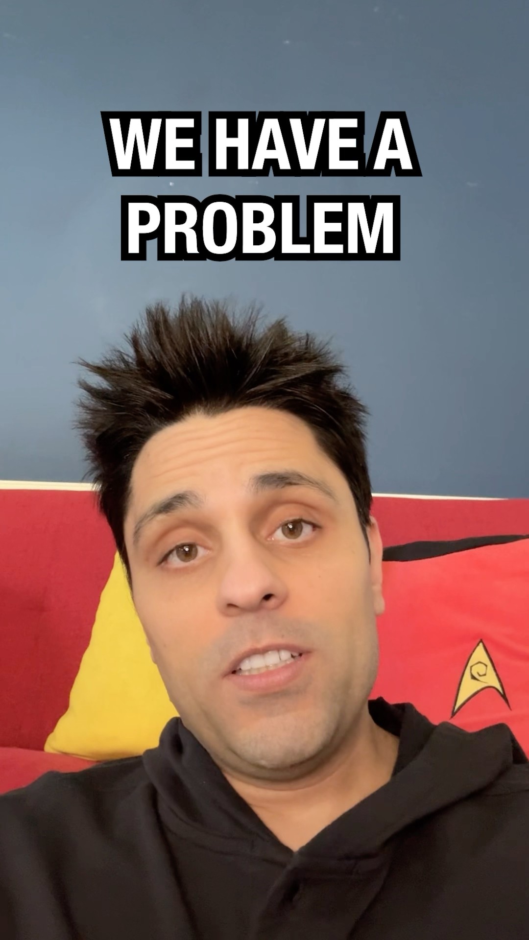 We have a problem…