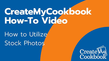 CreateMyCookbook Tutorial: Utilizing Stock Photos