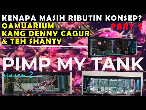 pimp-my-tank-season-2-#-bongkar-qamuarium-kang-denny-cagur,-hunting-kayu,-dan-setting-hutan-pinus