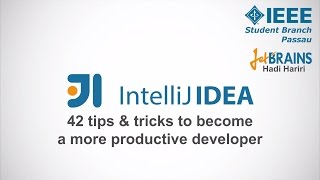 IEEE SB Passau Talk - JetBrains Intellij - 42 tips & tricks