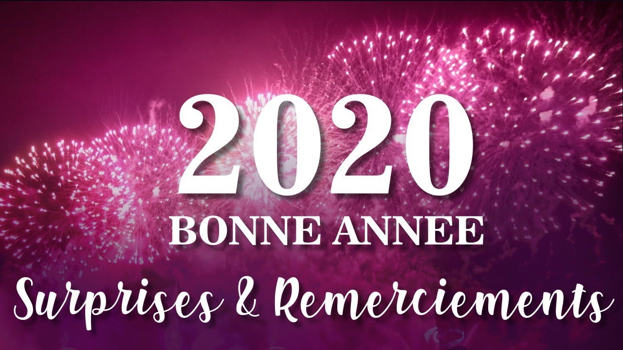 Bonne Et Heureuse Annee 2020 Surprises Remerciements