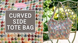 Curved Side Tote Bag Instructional Video