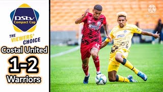 Costal United vs Warriors (1-2) | DStv Compact Cup final | Highlights
