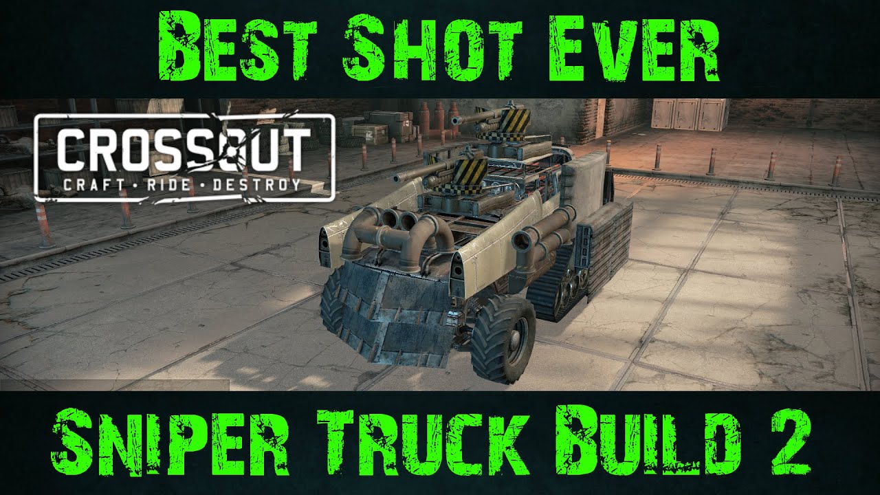 Crossout Part 22: Best Shot I've Ever Made! Sniper Truck/Tank Build | Dual Cannon Long Range