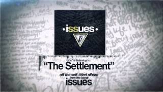 Watch Issues The Settlement video