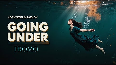 KORVYRON x RAZKØV - Going Under (Teaser)