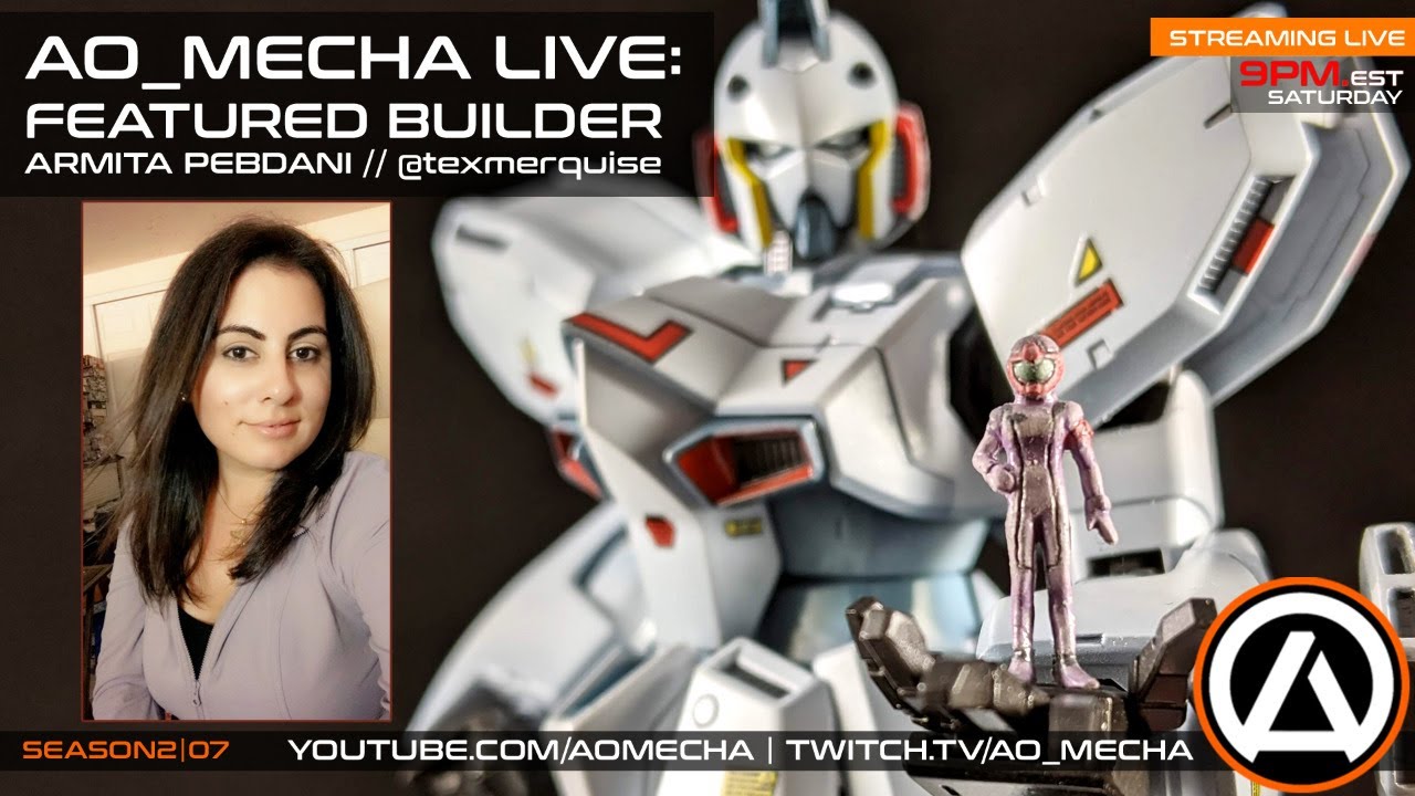AO_MECHA LIVE: FEATURED BUILDER S02E07 | ARMITA PEBDANI // @texmerquise