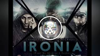 Ironia - Ñengo Flow Ft Nejo y Arcangel (Prod. By Gtrackz y Yecko)